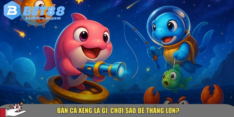 Bắn cá xèng tại BET88 – Hướng dẫn mẹo và cách chơi hiệu quả 1 Giới thiệu tổng quan về game bắn cá xèng