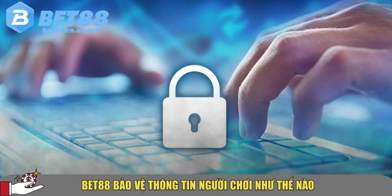 Chính sách bảo mật BET88 có gì an toàn và minh bạch 1 Tìm hiểu tổng quan về chính sách bảo mật tại BET88