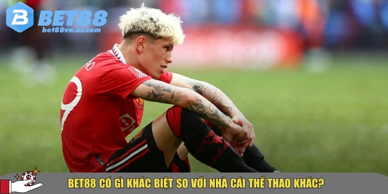 Điểm khác biệt của thể thao BET88 so với các nhà cái khác
