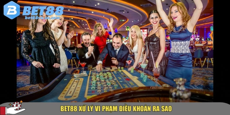 Điều khoản và điều kiện BET88 cần biết trước khi chơi 3 Cách BET88 xử lý người vi phạm điều khoản và điều kiện