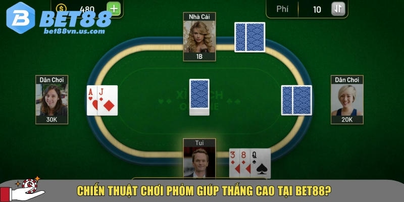 Cách chơi phỏm tại BET88 – Hướng dẫn chi tiết và chiến thuật 3 Những chiến thuật chơi phỏm hiểu quả nhất