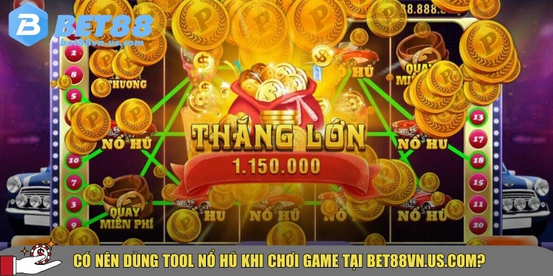 Tool nổ hũ là gì? Hướng dẫn dùng tool nổ hũ hiệu quả 5 Ưu và nhược điểm khi sử dụng tool nổ hũ