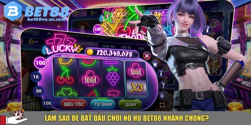 Hướng dẫn chi tiết cách để bắt đầu chơi nổ hũ tại BET88