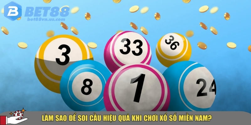 Hướng dẫn xổ số miền Nam chi tiết và dễ hiểu cho người mới 4 Khám phá cách soi cầu hiệu quả khi chơi xổ số miền nam