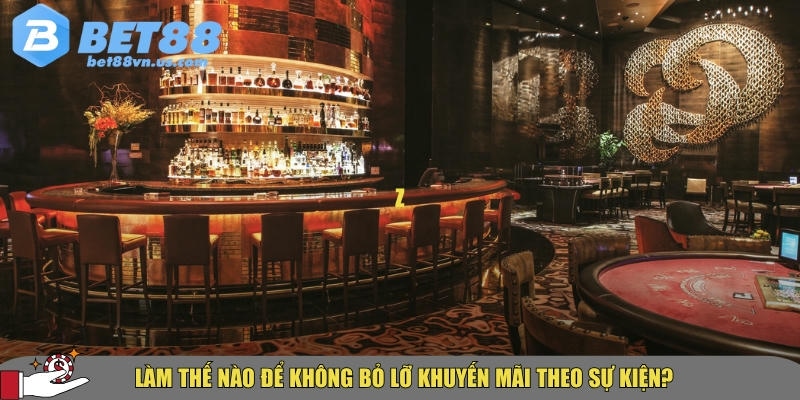 Tổng hợp các chương trình khuyến mãi theo sự kiện tại BET88 3 Cách để cập nhật và không bỏ lỡ thông tin khuyến mãi của BET88