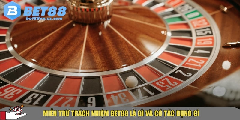 Miễn trừ trách nhiệm BET88 là gì? Người chơi cần lưu ý những điều gì 1 Khám phá tổng quan về miễn trừ trách nhiệm tại BET88