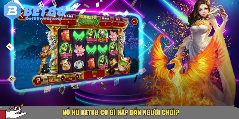 Tìm hiểu tổng quan về nổ hũ BET88