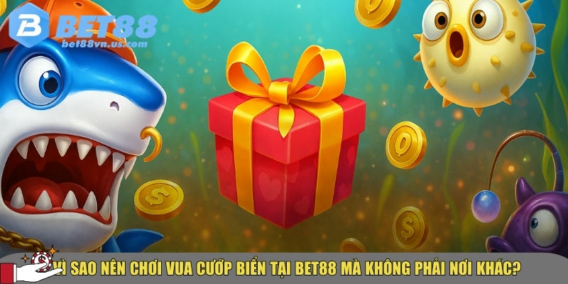 Ưu điểm nổi bật khi chơi vua cướp biển tại BET88