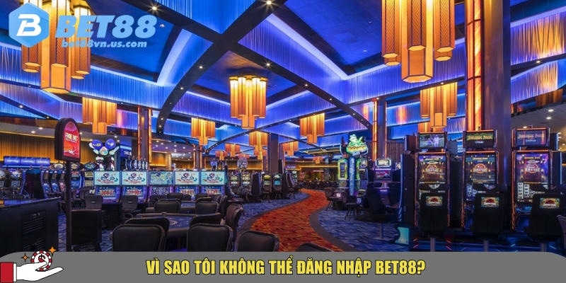 Hướng dẫn chi tiết cách đăng nhập BET88 nhanh chóng nhất 3 Một vài lý do bạn không thể đăng nhập BET88 thường gặp