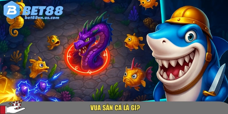 Giới thiệu tổng quan về tựa game vua săn cá