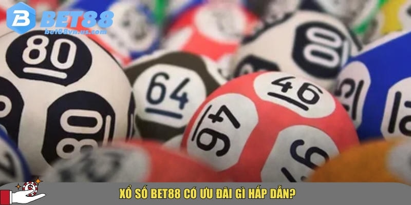 Các ưu đãi và khuyến mãi có khi chơi xổ số BET88